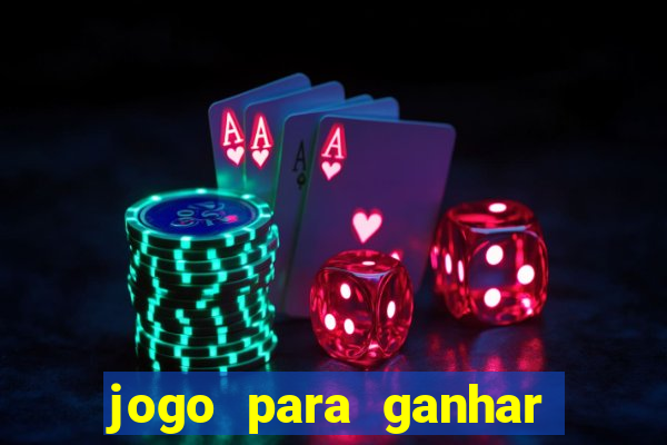 jogo para ganhar dinheiro de verdade sem depositar